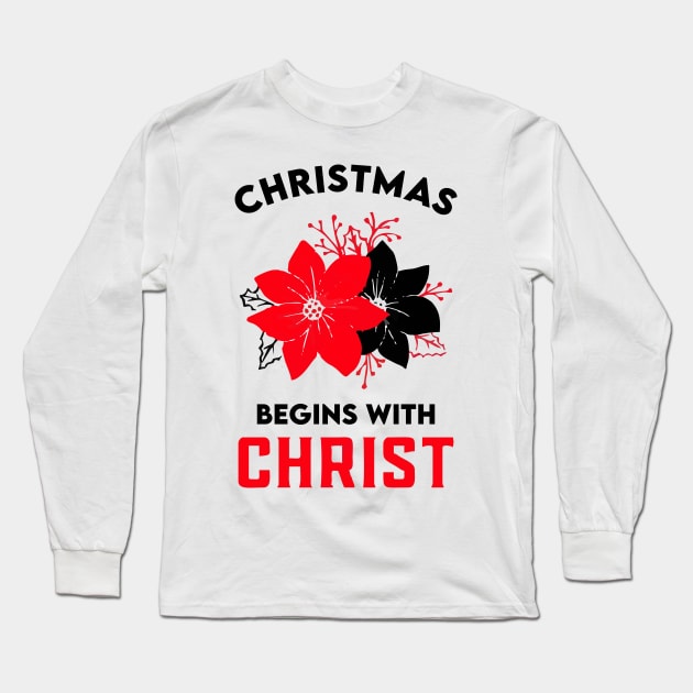 christmas begins with christ Long Sleeve T-Shirt by Vortex.Merch